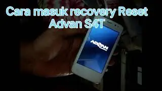 Cara Recovery Reset Advan S4T yang eror ataupun memory penuh dan rusak