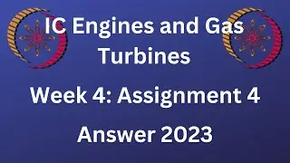 NPTEL | IC Engines and Gas Turbines | Week 4: Assignment 4 | 2023