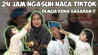 24 JAM JADI PENGASUH NACA .. SEMUA TIM RICIS JADI SASARAN !!