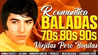 CAMILO SESTO, LEO DAN, PERALES, ROBERTO CARLOS, EMMANUEL, RAPHAEL, LEONARDO FAVIO, JOSE JOSE, Y MAS#