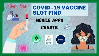 Covid 19 Vaccination Slot Find App Create using Java || Part : End  Application Create Vaccine Slot