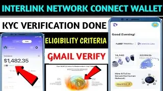 ♻️ Interlink Network Connect Wallet Eligibility Criteria | Interlink Network KYC Verification Start