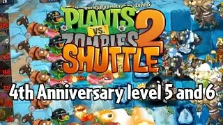 (31 days of December) E22 PvZ2 Shuttle 4th Anniversary level 5 and level 6