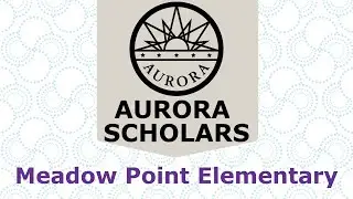 Meadow Point Elementary - 2021 Aurora Scholars