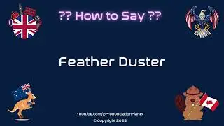 🪶🧹 How to Pronounce Feather Duster? (CORRECTLY) | Pronunciation Planet