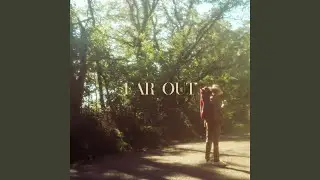 Far Out