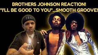 Реакция на песню Brothers Johnson &laquo;I'll be good to you&raquo; | Плавный грув 70-х!
