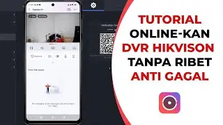 Cara Setting Online DVR NVR Hikvision via Hik-Connect