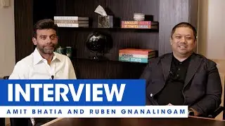 Interview special: Ruben Gnanalingam & Amit Bhatia