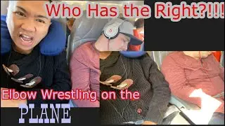 HOW TO ELBOW WRESTLE On THE PLANE | WHO HAS THE RIGHT to the ARMREST? |