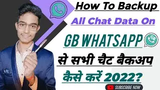 GB WhatsApp Data Backup Kaise Kare 2022 | GB WhatsApp Backup Restore | Tech My Sanjat