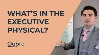 What's included in Dr. Oubre's Executive Physical?