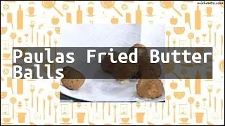 Recipe Paulas Fried Butter Balls