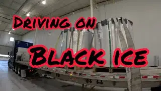 Driving on Black Ice/  Green River Wyoming/Aluminum Coils Delivered/ Prime Inc Flatbed
