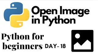 Open an Image in Python | Python for beginners | 2022