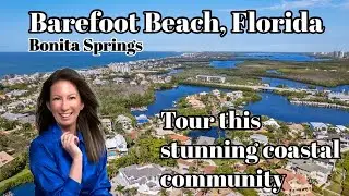 Barefoot Beach Community Tour | Take a tour through this coastal community filled with luxury homes!