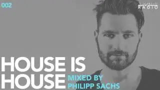 HOUSE IS HOUSE mixed by Philipp Sachs / Klimperbox Radio 002