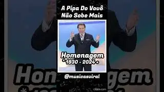 A Pipa do Vov&ocirc; n&atilde;o sobe mais - Homenagem Silvio Santos | M&uacute;sicas Viral