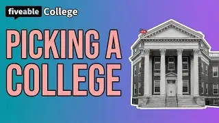College Admissions - Picking a College