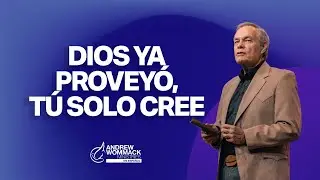 Dios Ya Provey&oacute;, T&uacute; Solo Cree | Andrew Wommack