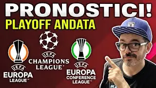 PRONOSTICI CHAMPIONS LEAGUE || PRONOSTICI EUROPA LEAGUE || PRONOSTICI CONFERENCE LEAGUE || PLAYOFF