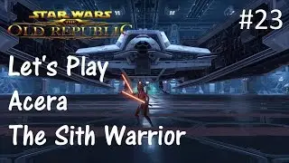 Let's Play SWTOR: Sith Warrior Part 23 [Castle Organa]