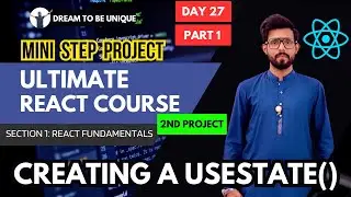 Creating a State Variable with useState | STEP Project #2 | Ultimate React Course | Day 27 Part 1