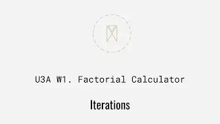 Factorial Calculator | Python Iterations U3AW1