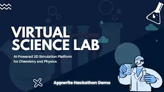 Demo: Virtual Science Lab &ndash; AI-Powered 3D Simulation Platform for  Chemistry and Physics