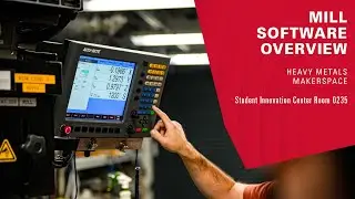 Mill Software Overview - ISU Student Innovation Center