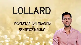 Lollard - Meaning_&_Pronunciation_Word_World_Audio_Video_Dictionary