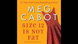 Size 12 Is Not Fat: A Heather Wells Mystery by Meg Cabot | Full Audiobook