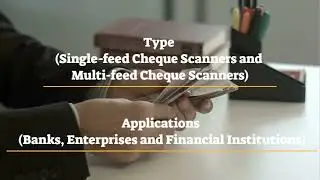 2021 Cheque Scanner Market to hit US$ 1,079.55 million by 2028 - The Insight Partners