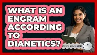 What Is An Engram According To Dianetics?