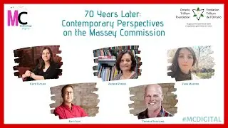 70 Years Later: Contemporary Perspectives on the Massey Commission