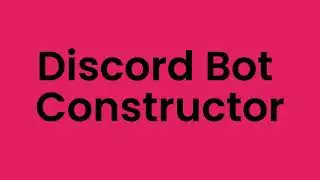 Discord Bot Constructor | Bot Maker + Hosting | 720p