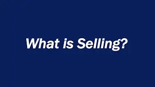What is Selling?