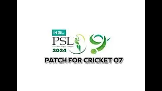 PSL 2024 Patch For Cricket 07 By OverSkilledGamer
