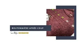 Boutonnière après coup sur une bande de boutonnage au tricot