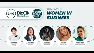 BizClik hosts Women in Business Roundtable