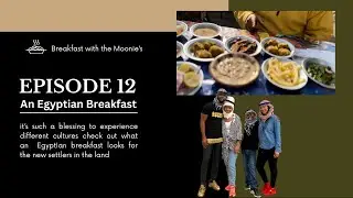 Episode 12 _ An Egyptian breakfast