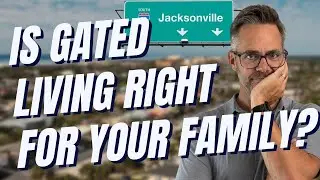 Gated Communities in Jacksonville FL | What Families Need to Know Before Moving