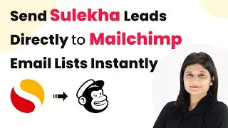 📈 Send Sulekha Leads Directly to Mailchimp Email Lists Instantly!