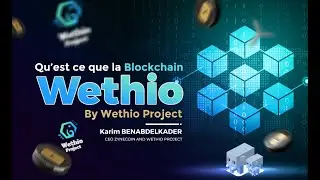 🔵  QU'EST CE QUE LA BLOCKCHAIN WETHIO BY WETHIO PROJECT ?