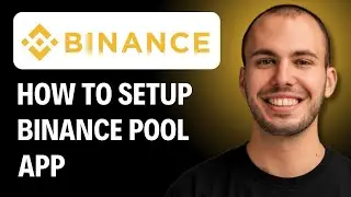How To Set Up Binance Pool On Binance App [2026 GUIDE]