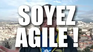 Soyez Agile !