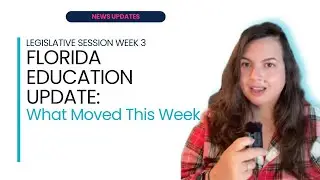 Florida Education Bills: What Moved This Week | Week 3 Legislative Update