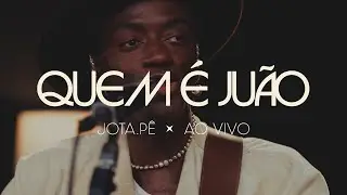 Jota.pê - Quem é Juão (Ao Vivo)