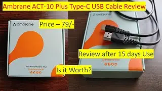 Ambrane ACT 10 Plus Type-C Cable Review | Review after 15 days Use | Supports Fast Charging