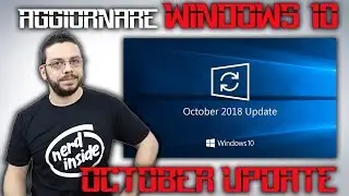 Aggiornare ad October Update 2018 - Ray Tracing e Windows 10